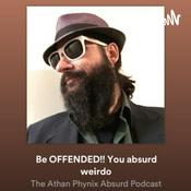 Podcast The Athan Phynix Absurd Podcast Show