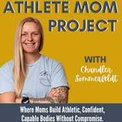 Podcast The Athlete Mom Project | Pregnancy Workouts, Postpartum Exercises, Meal Plans, Diastasis Recti, Back Pain, and Mindset Tips