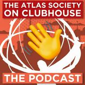 Podcast The Atlas Society Chats