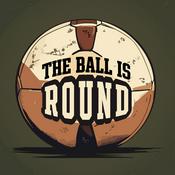 Podcast The Ball Is Round