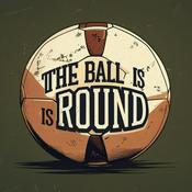 Podcast The Ball Is Round