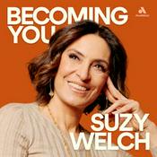 Podcast Becoming You with Suzy Welch