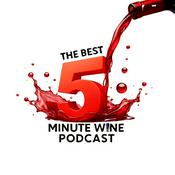 Podcast The Best 5 Minute Wine Podcast