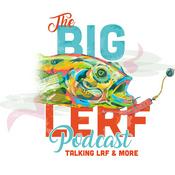 Podcast The Big Lerf Podcast