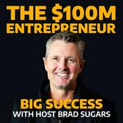 Podcast The $100M Entrepreneur Podcast