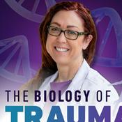 Podcast The Biology of Trauma® With Dr. Aimie