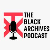 Podcast The Black Archives Podcast