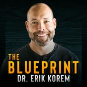 Podcast The BluePrint with Dr. Erik Korem