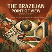 Podcast The Brazilian point of view