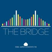 Podcast The Bridge from The Aspen Institute