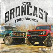 Podcast The Broncast - Ford Bronco