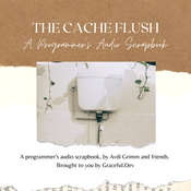 Podcast The Cache Flush