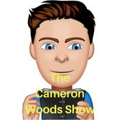 Podcast The Cameron Woods Show