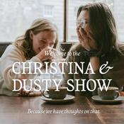 Podcast The Christina & Dusty Show