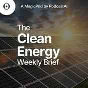 Podcast The Clean Energy Weekly Brief