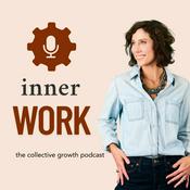 Podcast The Collective Growth Podcast: Inner Work