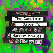 Podcast The Complete Guide to Horror Movies