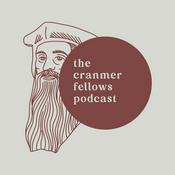 Podcast The Cranmer Fellows Podcast