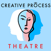 Podcast Theatre · The Creative Process: Acting, Directing, Writing & Behind the Scenes Conversations