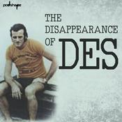 Podcast The Disappearance of Des