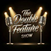Podcast The Double Feature Show Podcast