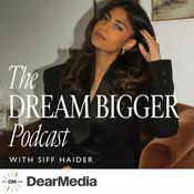 Podcast The Dream Bigger Podcast