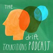 Podcast The DRIFT Transitions Podcast