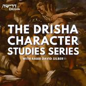 Podcast The Drisha Character Studies Series