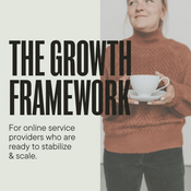 Podcast The Growth Framework, Sales, Lead Generation, and Offer Suite Strategy for Online Service Providers