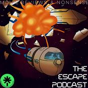 Podcast The Escape Podcast: Movie Reviews & Nonsense
