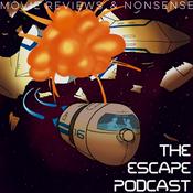 Podcast The Escape Podcast: Movie Reviews & Nonsense