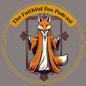 Podcast The Faithful Fox Podcast
