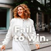 Podcast Fail To Win: From Passion To Profit