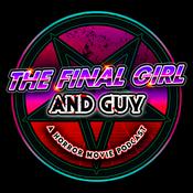 The Final Girl and Guy: A Horror Movie Podcast