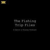 Podcast The Fishing Trip Files: A Gavin & Stacey Podcast