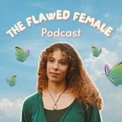 Podcast The Flawed Female