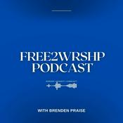 Podcast The Free 2 Wrshp Podcast