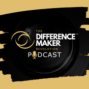 Podcast The Difference Maker Revolution Podcast