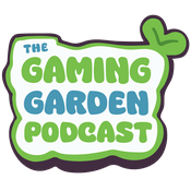 Podcast The Gaming Garden Podcast