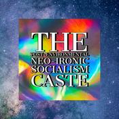 Podcast The Post-Environmental Neo-Ironic Socialism Cast