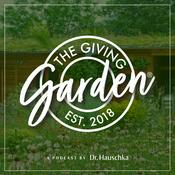 Podcast The Giving Garden