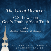 Podcast The Great Divorce: C.S. Lewis on God’s Truth or Your Truth