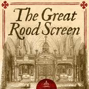Podcast The Great Rood Screen