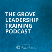Podcast The Grove Leadership Training Podcast