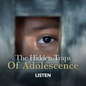 Podcast The Hidden Traps of Adolescence