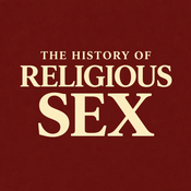 Podcast The History of Religious Sex
