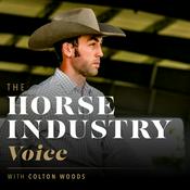 Podcast The Horse Industry Voice with Colton Woods