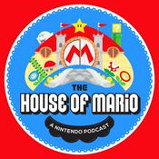 Podcast The House of Mario: A Nintendo Podcast