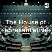 Podcast The House of Representatives