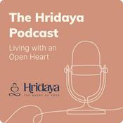 Podcast The Hridaya Podcast: Living with an Open Heart
